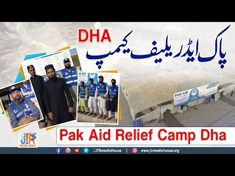 Pak Aid Relief Camp DHA | JTR Media House